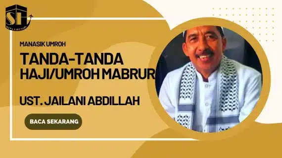 6 Tanda Haji Umrah Mabrur atau Maqbul