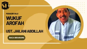 Puncak Ibadah Haji: Wukuf di Arafah