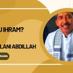Apa Itu Ihram? Panduan Lengkap: Makna, Tata Cara, dan Larangannya