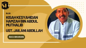 Kisah Kesyahidan Hamzah bin Abdul Muthalib: Sang Singa Allah di Medan Uhud