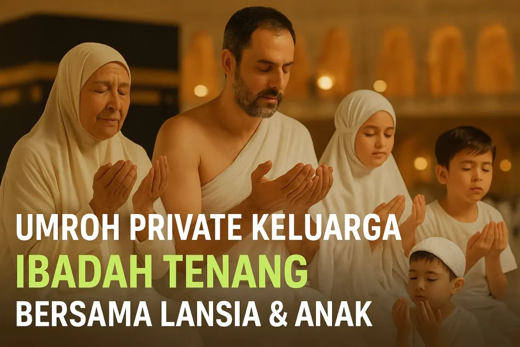 Paket Umroh Private Keluarga Surabaya