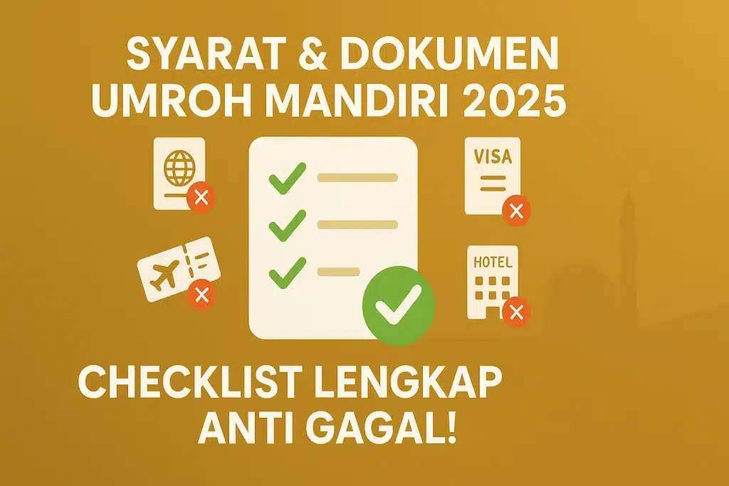 Syarat dan Dokumen Umroh Mandiri