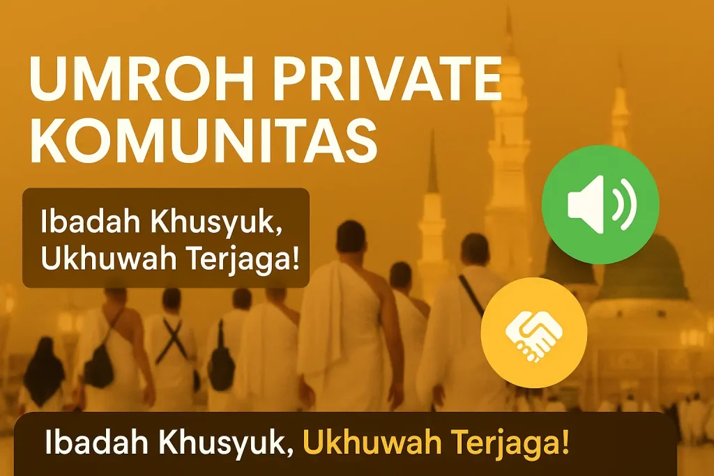 Tips Merencanakan Umroh Private untuk Majelis Taklim & Komunitas