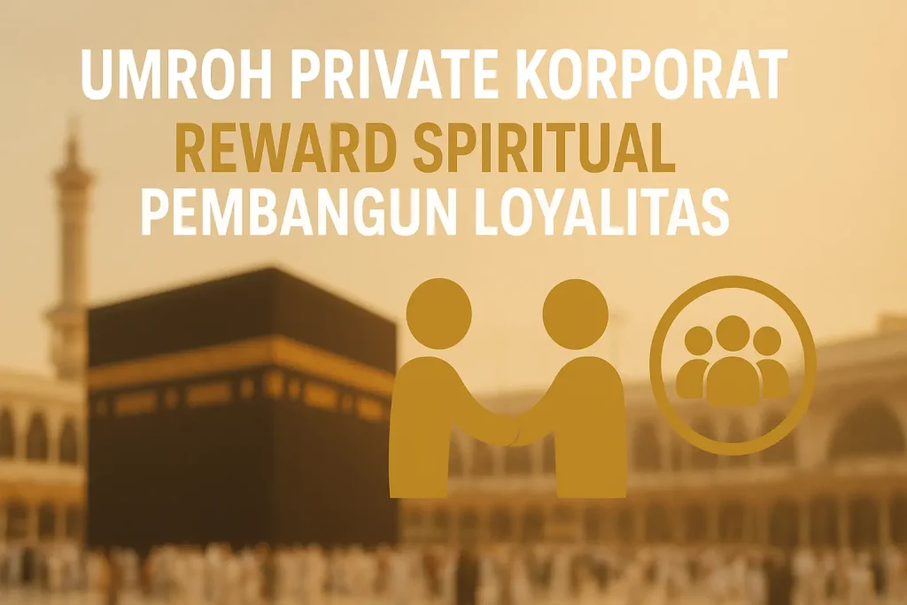 Umroh Private Korporat Surabaya