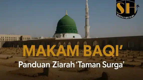 Makam Baqi’: Taman Surga dan Tempat Peristirahatan Para Sahabat Rasulullah ﷺ